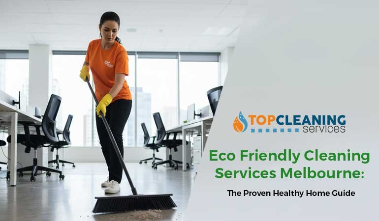 Eco Friendly Cleaning Services Melbourne - Topcleaning non-toxic house cleaning in a modern kitchen